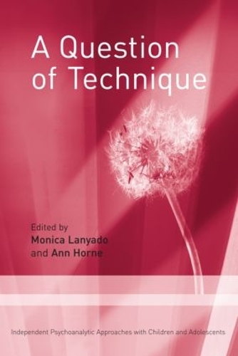 Бумажная книга «A Question of Technique: Independent Psychoanalytic Approaches with Children and Adolescents» - фото №1