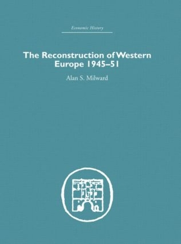 Бумажная книга «The Reconstruction of Western Europe 1945-1951», автор Алан С. Милвард - фото №1