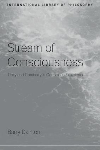 [object Object] «Stream of Consciousness: Unity and Continuity in Conscious Experience», автор Баррі Дейнтон - фото №1
