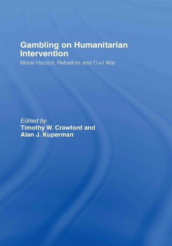 Паперова книга «Gambling on Humanitarian Intervention: Moral Hazard, Rebellion and Civil War» - фото №1