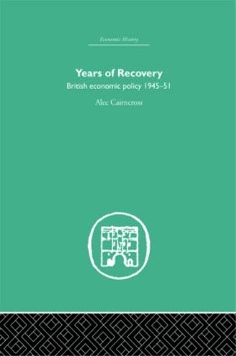 Бумажная книга «Years of Recovery: British Economic Policy 1945-51», автор Алек Кэрнкросс - фото №1
