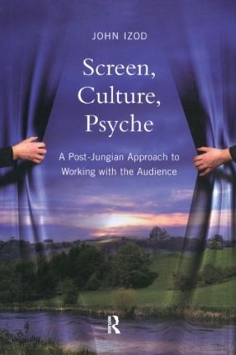 Паперова книга «Screen, Culture, Psyche: A Post Jungian Approach to Working with the Audience», автор Джон Ізод - фото №1