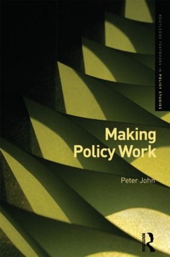 Бумажная книга «Making Policy Work», автор Питер Джон - фото №1
