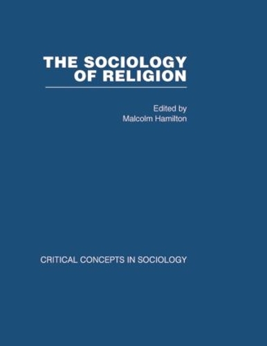 Бумажная книга «Sociology of Religion V2: Critical Concepts in Sociology», автор Малкольм Гамильтон - фото №1
