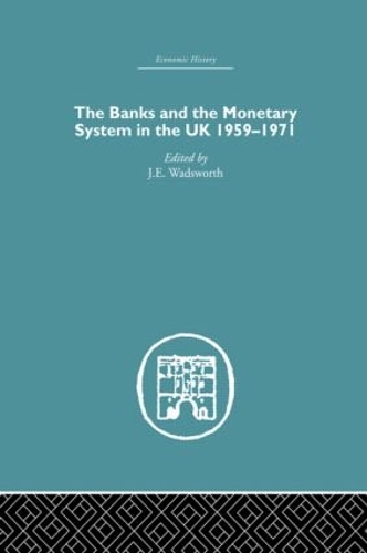 Бумажная книга «The Banks and the Monetary System in the UK, 1959-1971» - фото №1