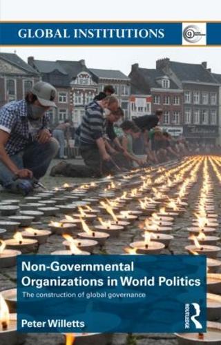 Бумажная книга «Non-Governmental Organizations in World Politics: The Construction of Global Governance», автор Питер Уиллетс - фото №1