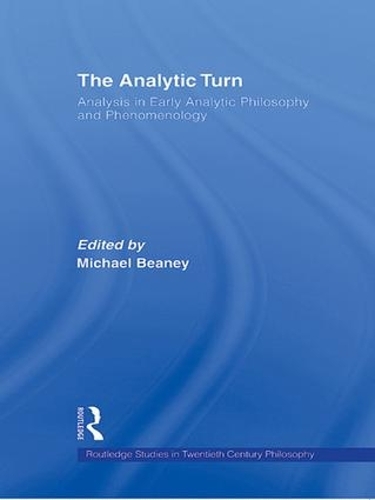 Бумажная книга «The Analytic Turn: Analysis in Early Analytic Philosophy and Phenomenology» - фото №1