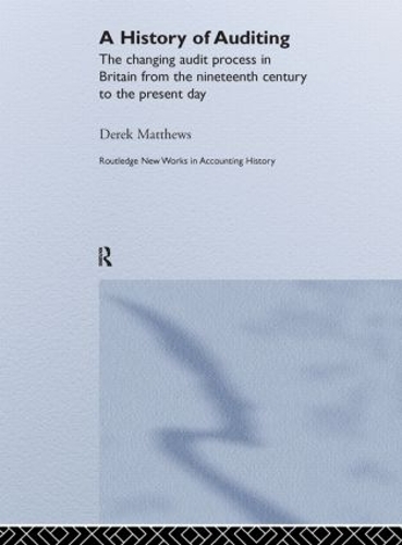 [object Object] «A History of Auditing: The Changing Audit Process in Britain from the Nineteenth Century to the Present Day», автор Дерек Мэтьюс - фото №1