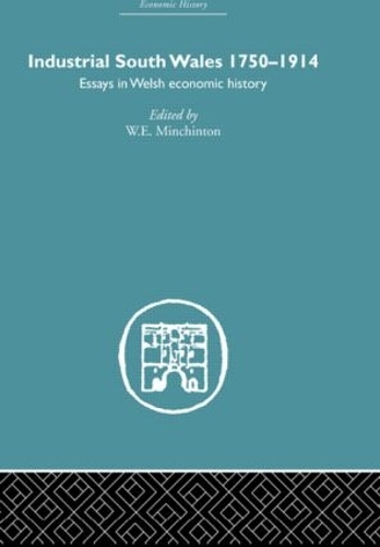 Бумажная книга «Industrial South Wales 1750-1914: Essays in Welsh Economic History» - фото №1