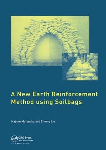 Паперова книга «A New Earth Reinforcement Method Using Soilbags», авторів Хадзіме Мацуока, Сіхонг Лю - фото №1