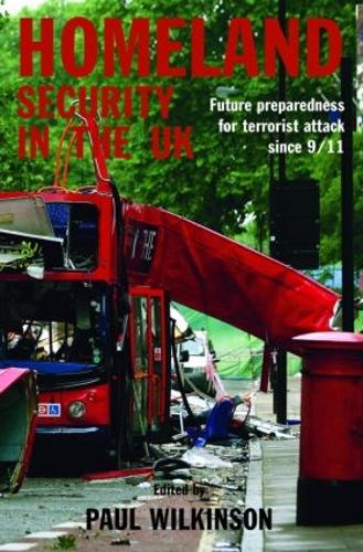 Бумажная книга «Homeland Security in the UK: Future Preparedness for Terrorist Attack since 9/11» - фото №1