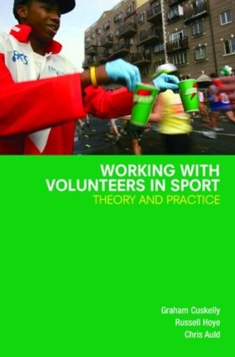 Бумажная книга «Working with Volunteers in Sport: Theory and Practice», авторов Крис Олд, Грэм Кускелли, Рассел Хой - фото №1