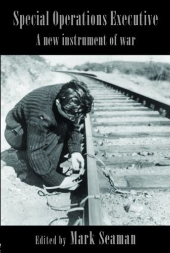 Бумажная книга «Special Operations Executive: A New Instrument of War» - фото №1