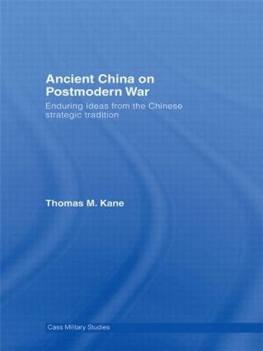 Бумажная книга «Ancient China on Postmodern War: Enduring Ideas from the Chinese Strategic Tradition», автор Томас М. Кейн - фото №1