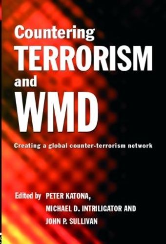 Бумажная книга «Countering Terrorism and WMD: Creating a Global Counter-Terrorism Network» - фото №1