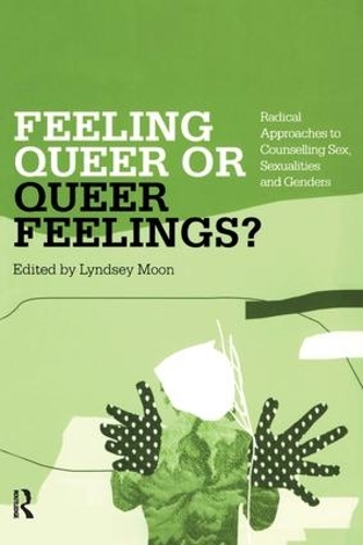 Бумажная книга «Feeling Queer or Queer Feelings?: Radical Approaches to Counselling Sex, Sexualities and Genders» - фото №1