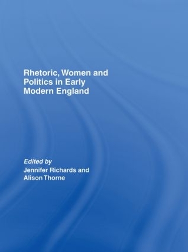 Бумажная книга «Rhetoric, Women and Politics in Early Modern England» - фото №1