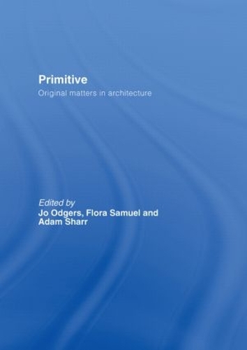 Паперова книга «Primitive: Original Matters in Architecture» - фото №1