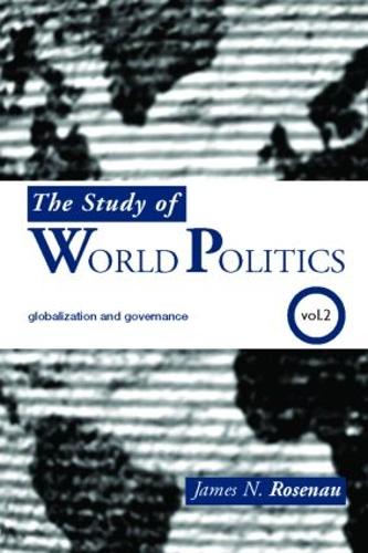 Паперова книга «The Study of World Politics: Volume 2: Globalization and Governance», автор Джеймс Н. Розенау - фото №1