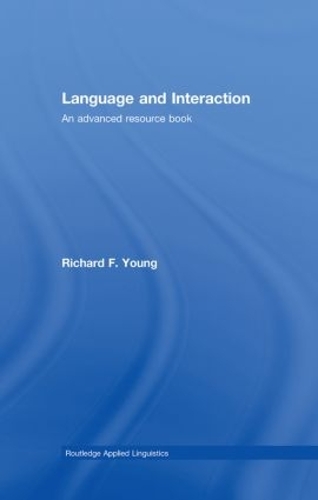[object Object] «Language and Interaction: An Advanced Resource Book», автор Річард Ф. Янг - фото №1