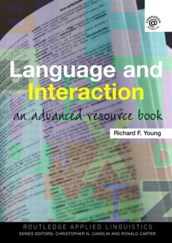 [object Object] «Language and Interaction: An Advanced Resource Book», автор Річард Ф. Янг - фото №1