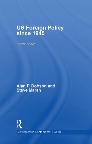 Паперова книга «US Foreign Policy since 1945», авторів Алан Добсон, Алан П. Добсон, Стів Марш - фото №1
