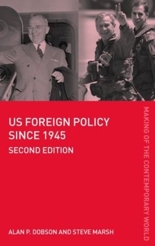 Паперова книга «US Foreign Policy since 1945», авторів Алан Добсон, Алан П. Добсон, Стів Марш - фото №1
