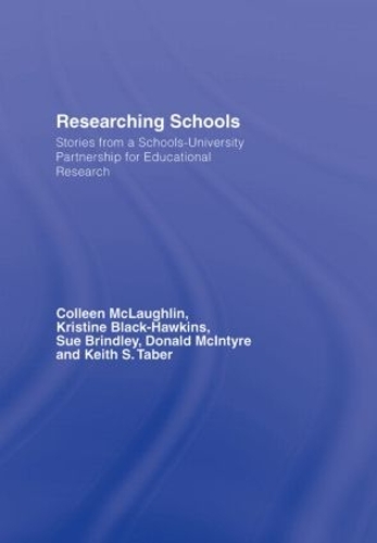 Бумажная книга «Researching Schools: Stories from a Schools-University Partnership for Educational Research», авторов Коллин Маклафлин, Дональд Макинтайр, Кит Тейбер, Кристин Блэк Хокинс, Сью Бриндли - фото №1