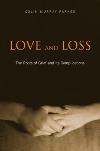 Паперова книга «Love and Loss: The Roots of Grief and its Complications», автор Колін Мюррей Паркс - фото №1