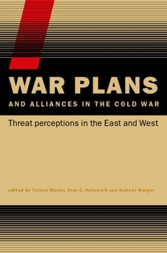 Бумажная книга «War Plans and Alliances in the Cold War: Threat Perceptions in the East and West» - фото №1
