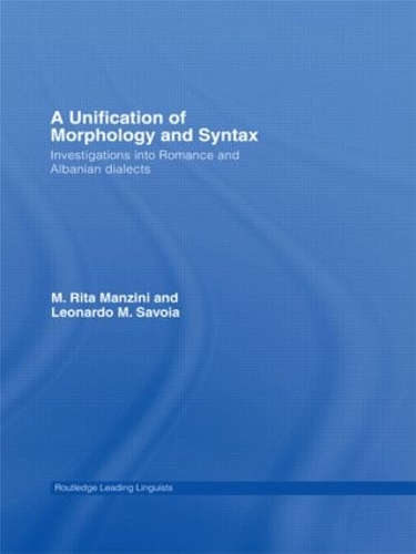 Бумажная книга «A Unification of Morphology and Syntax: Investigations into Romance and Albanian Dialects», авторов Леонардо М. Савойя, М. Рита Манзини - фото №1