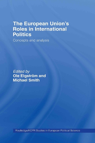 Паперова книга «The European Union's Roles in International Politics: Concepts and Analysis» - фото №1
