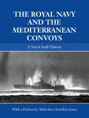 Паперова книга «The Royal Navy and the Mediterranean Convoys: A Naval Staff History» - фото №1