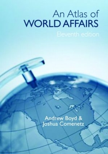 Бумажная книга «An Atlas of World Affairs», авторов Эндрю Бойд, Джошуа Коменец - фото №1