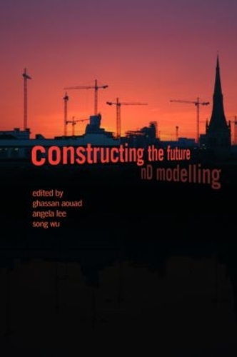 Бумажная книга «Constructing the Future: nD Modelling», авторов Анджела Ли, Гассан Ауад, Сонг Ву - фото №1