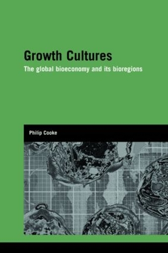 Паперова книга «Growth Cultures: The Global Bioeconomy and its Bioregions», автор Філіп Кук - фото №1