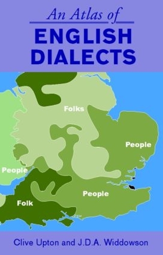 [object Object] «An Atlas of English Dialects: Region and Dialect», авторів Клайв Аптон, Дж.Д.А. Віддоусон - фото №1