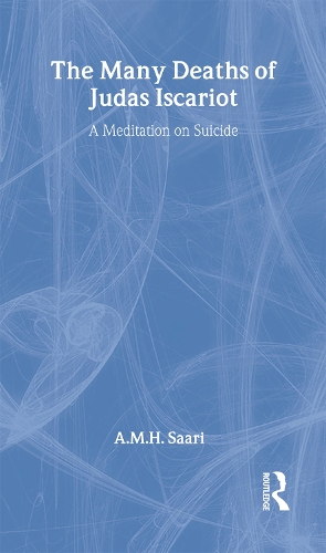 Бумажная книга «The Many Deaths of Judas Iscariot: A Meditation on Suicide», автор Аарон Морис Саари - фото №1