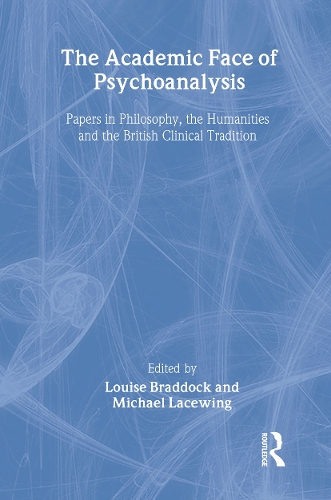 Бумажная книга «The Academic Face of Psychoanalysis: Papers in Philosophy, the Humanities, and the British Clinical Tradition» - фото №1