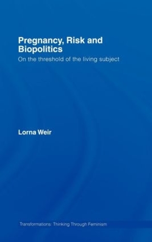 Паперова книга «Pregnancy, Risk and Biopolitics: On the Threshold of the Living Subject», автор Лорна Вейр - фото №1