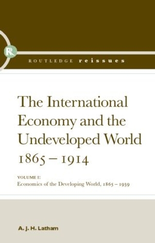 Бумажная книга «The International Economy and the Undeveloped World 1865-1914», автор А.Дж.Х. Лэтэм - фото №1