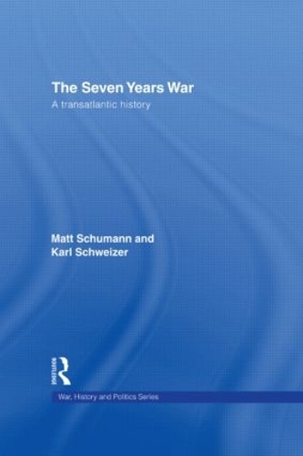 Бумажная книга «The Seven Years War: A Transatlantic History», авторов Карл В. Швейцер, Мэтт Шуманн - фото №1