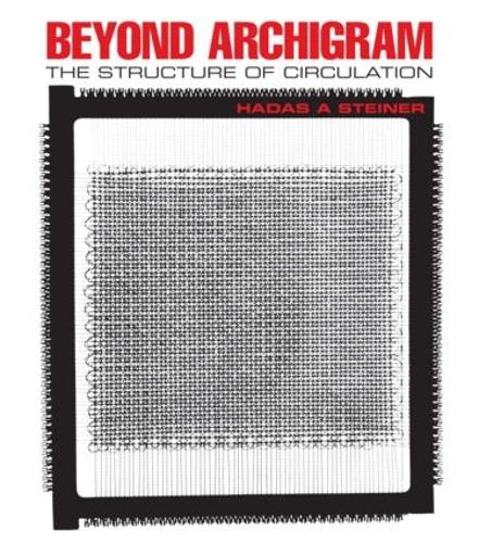 Бумажная книга «Beyond Archigram: The Structure of Circulation», автор Хадас А. Штайнер - фото №1