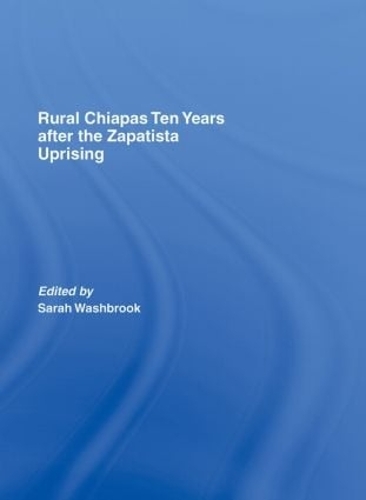 Паперова книга «Rural Chiapas Ten Years after the Zapatista Uprising» - фото №1