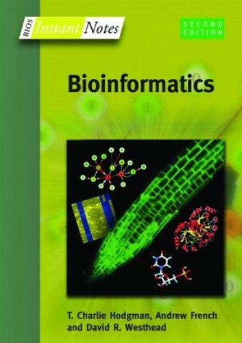 Паперова книга «BIOS Instant Notes in Bioinformatics», авторів Ендрю Френч, Чарлі Ходжман, Девід Вестхед, Дж Говард Періш, Річард М. Твайман - фото №1