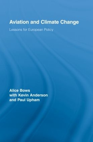 [object Object] «Aviation and Climate Change: Lessons for European Policy», авторів Аліса Боуз, Кевін Андерсон, Пол Апхем - фото №1