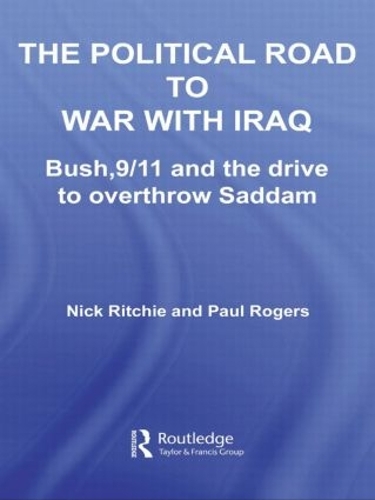 Бумажная книга «The Political Road to War with Iraq: Bush, 9/11 and the Drive to Overthrow Saddam», автор Ник Ричи - фото №1