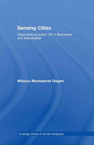 Бумажная книга «Sensing Cities: Regenerating Public Life in Barcelona and Manchester», автор Моника Монтсеррат Деген - фото №1