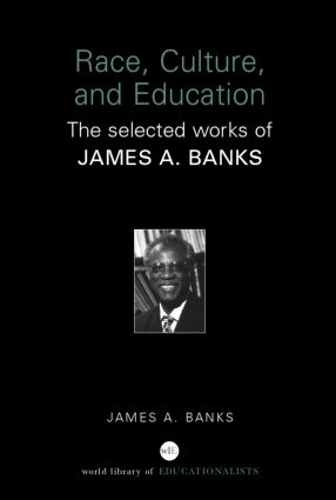 Бумажная книга «Race, Culture, and Education: The Selected Works of James A. Banks», автор Джеймс А. Бэнкс - фото №1