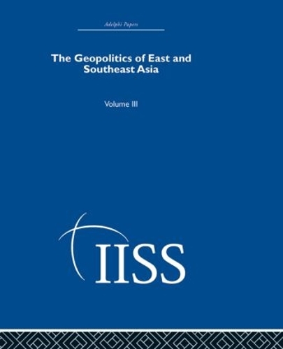 Бумажная книга «The Geopolitics of East and Southeast Asia: Volume 3», автор Разные - фото №1